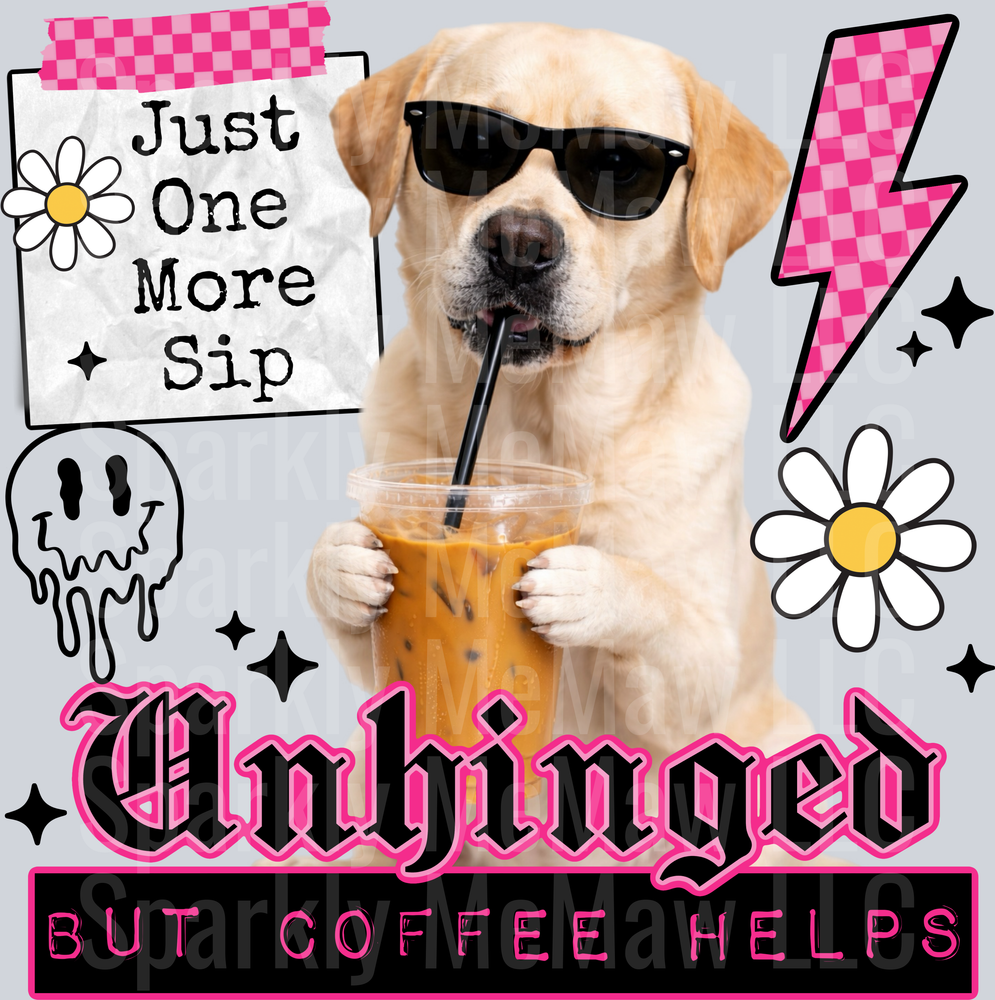 Cool Dog Drinking Iced Coffee Unhinged But Coffee Helps Design UV DTF Decal