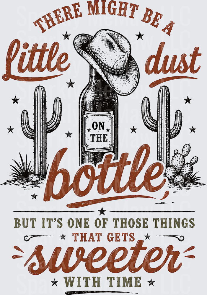There Might Be A Little Dust On The Bottle Western Quote UV DTF Decal