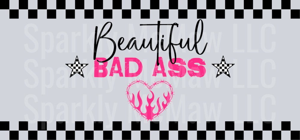 Beautiful Bad Ass 16 oz UV DTF Wrap