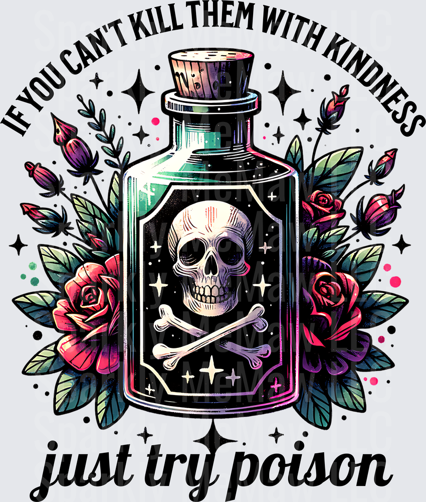 If You Can't Kill Them With Kindness Just Try Poison Skull Bottle with Roses UV DTF Decal