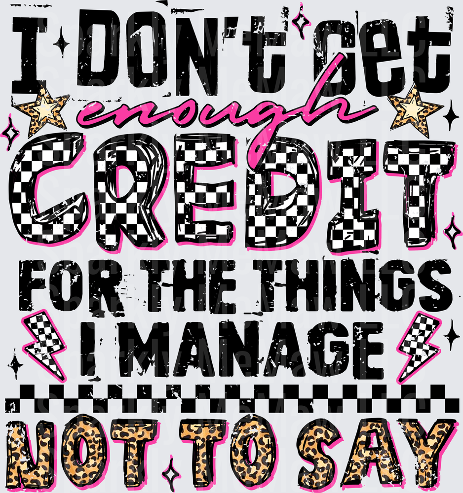 I Don't Get Enough Credit UV DTF Decal