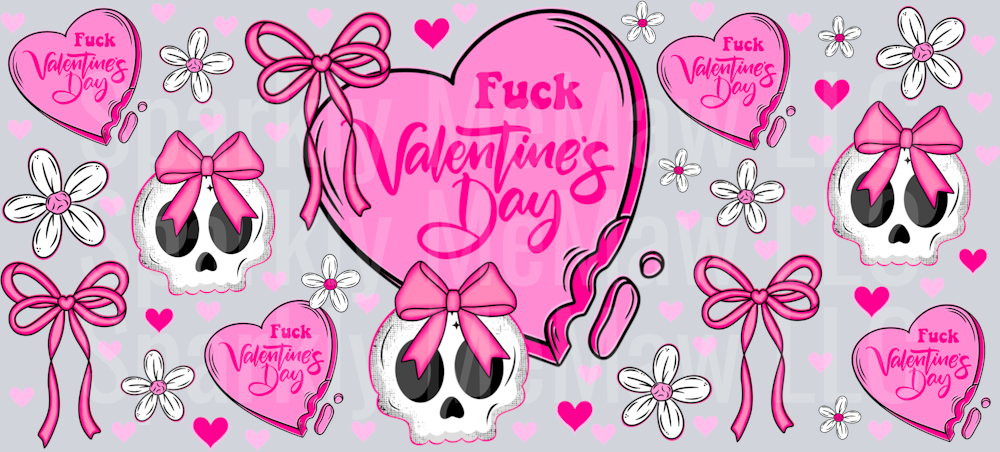 F u c K Valentines Day 16 oz UV DTF Wrap
