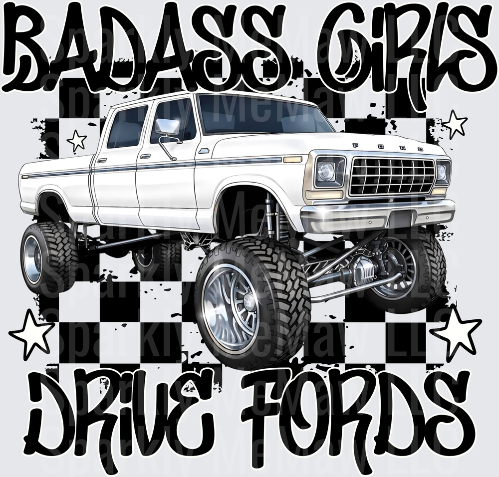 Badass Girls Drive Fords White Monster Truck with Checkered Flag Background UV DTF Decal