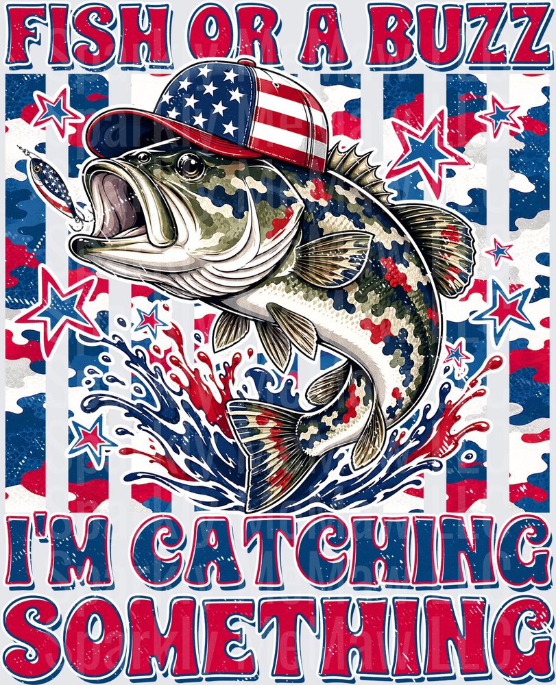 Fish or A Buzz I'm Catching Something Patriotic Bass with American Flag Hat UV DTF Decal