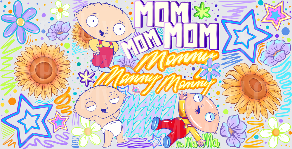 Stewie Griffin Mom Mama This is a UV DTF 16 OZ Wrap