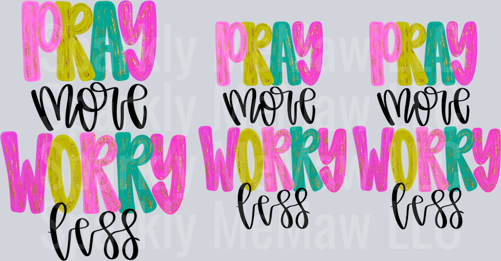 Pray more Worry Less UV DTF DECAL SET 5 AND 4 INCH