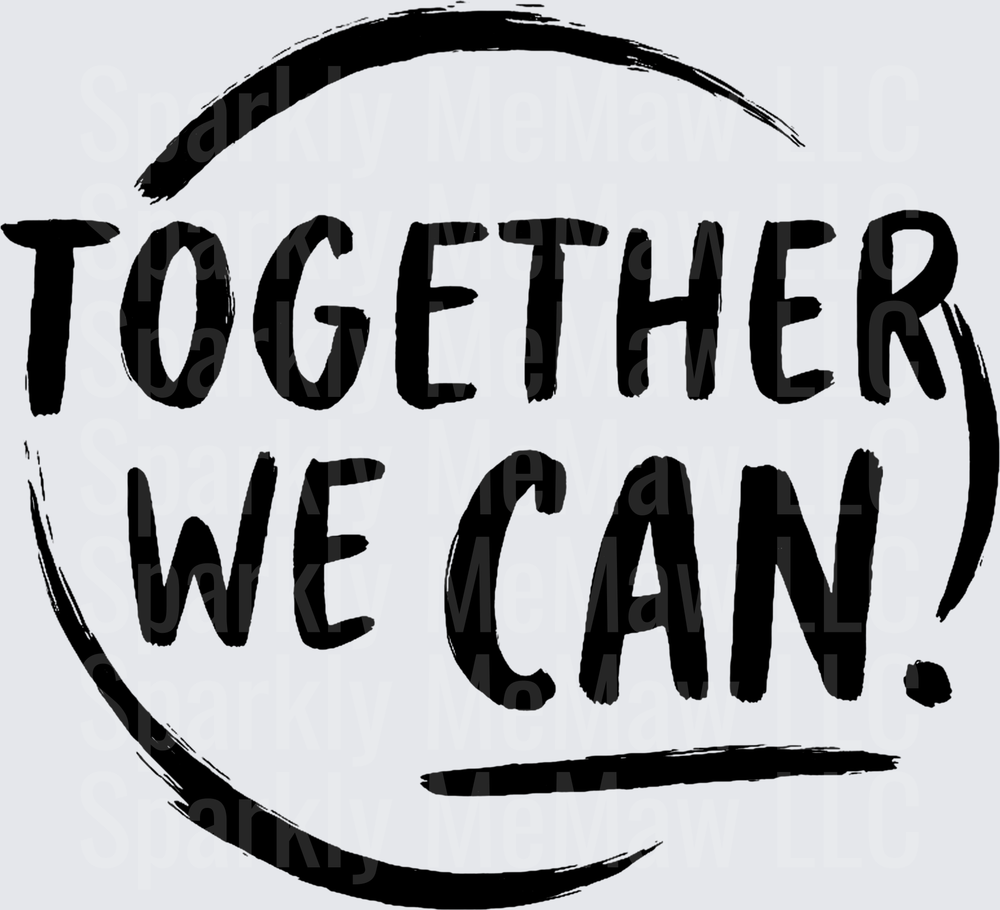 Together We Can Motivational Quote in Black Brushstroke Circle UV DTF Decal