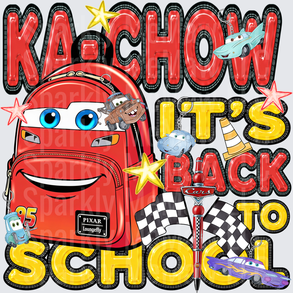 KACHOW ITS BACK TO SCHOOL
