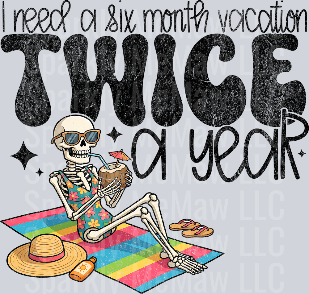 i need a six month vacation twice a year UV DTF Decal hwds