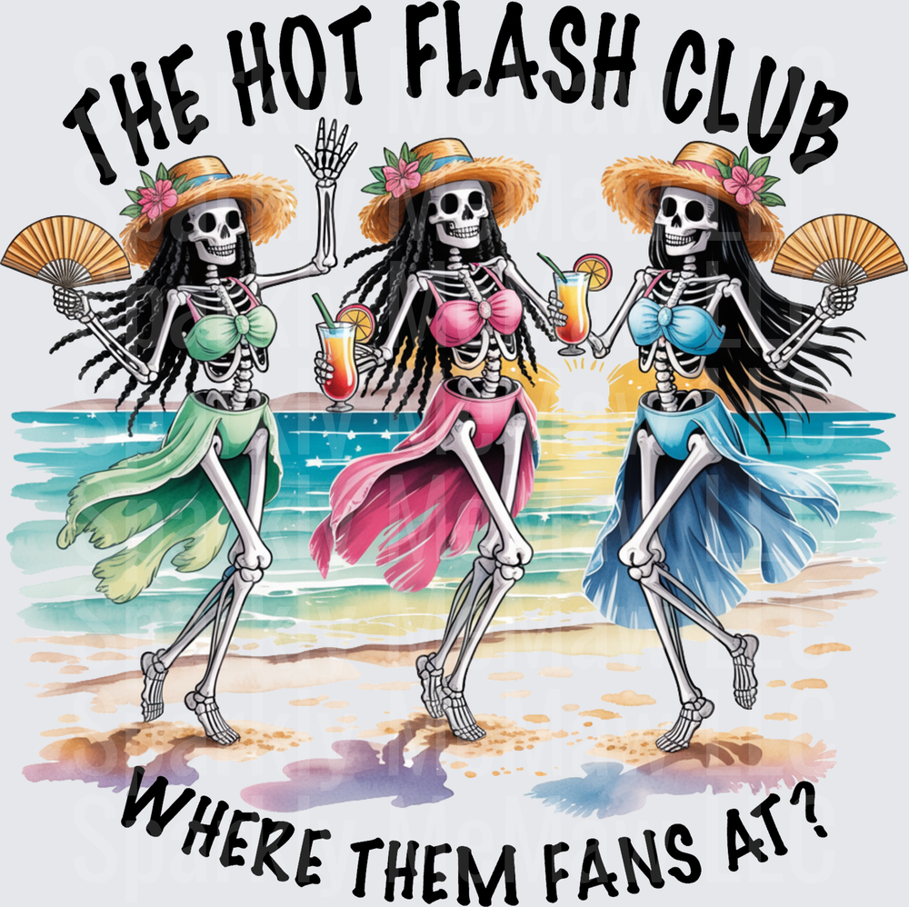 The Hot Flash Club Where Them Fans At Skeleton Ladies Beach Scene DTF Transfer for Fabric
