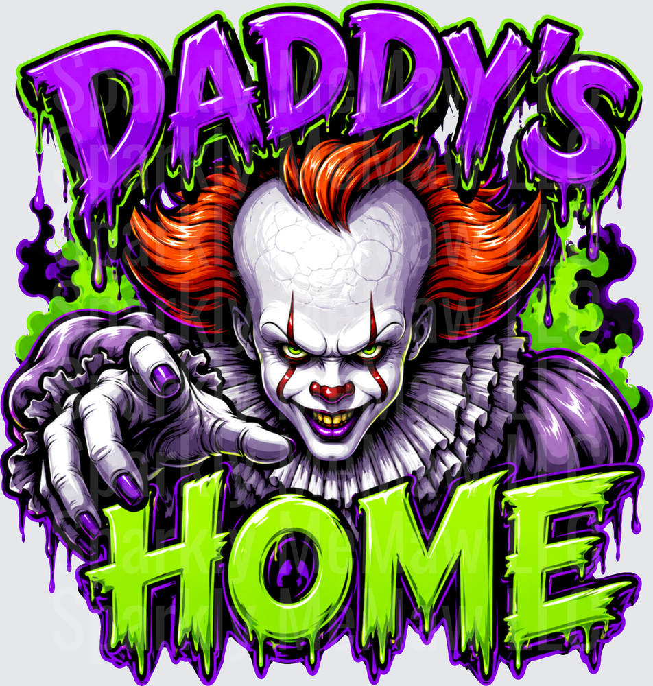 Daddy's Home Pennywise IT Horror Clown Reaching Hand Dripping Slime Purple Green DTF Transfer (Fabrics)