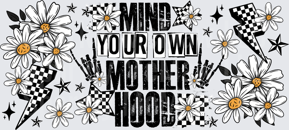 Mind Your Own Motherhood UV DTF 16 OZ Wrap