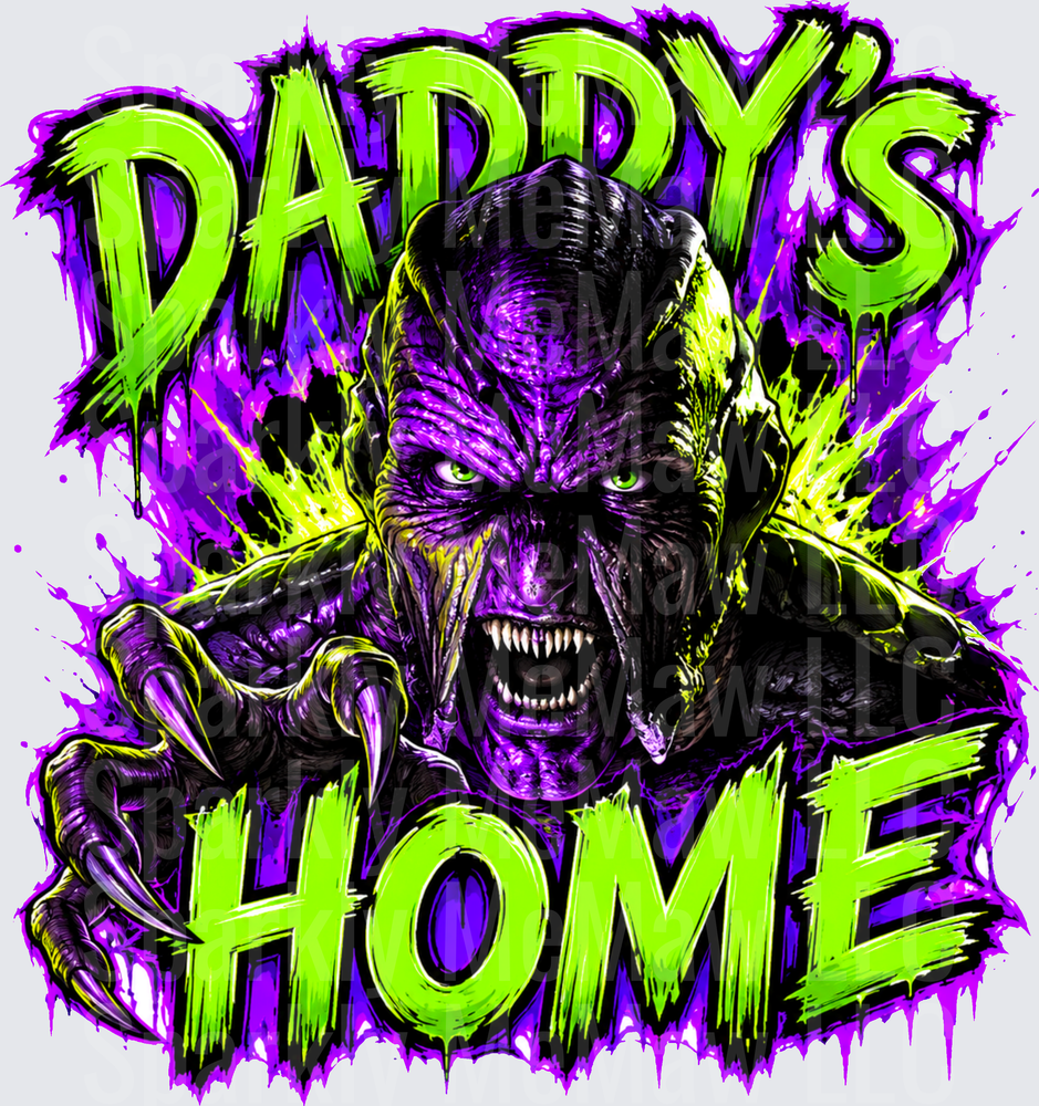 Daddy's Home Purple Monster Horror Creature Claws Green Neon Splatter DTF Transfer (Fabrics)
