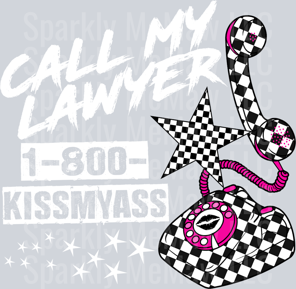 call my lawyer White UV DTF Decal