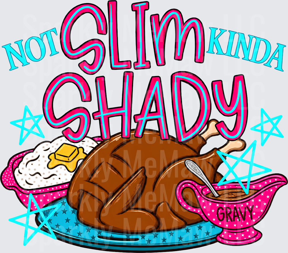 Not Slim Kinda Shady Turkey UV DTF Decal