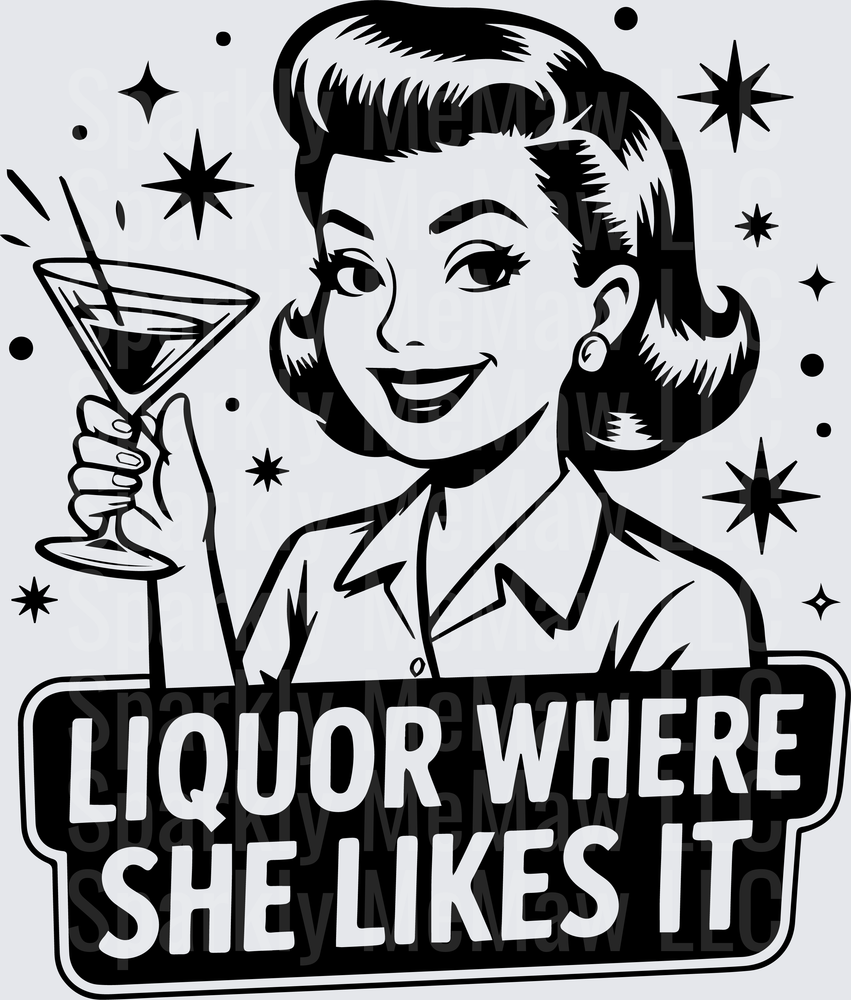 Retro 1950s Pin-Up Woman with Martini Glass I Liquor Where She Likes It Funny Drinking Quote DTF Transfer for Fabric