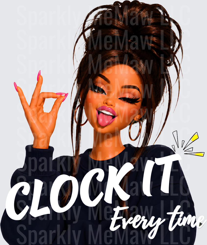 Sassy Girl Clock It Every Time UV DTF Decal