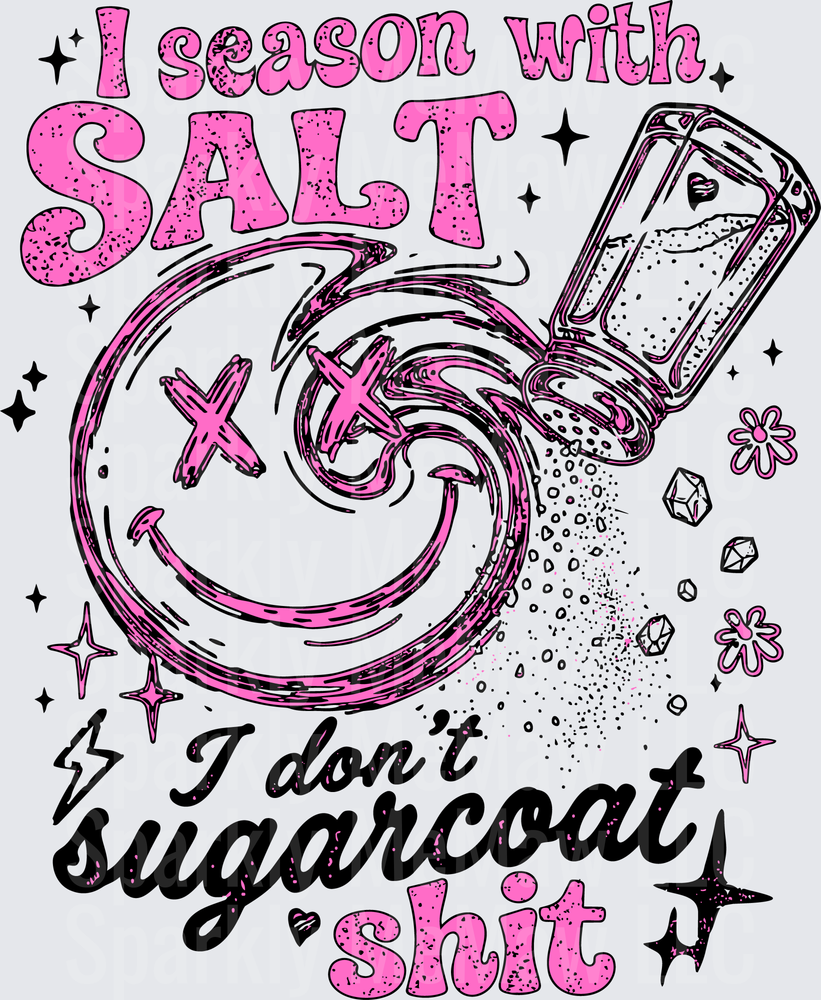 I Season With Salt I Don't Sugarcoat Shit Sassy Kitchen Quote UV DTF Decal