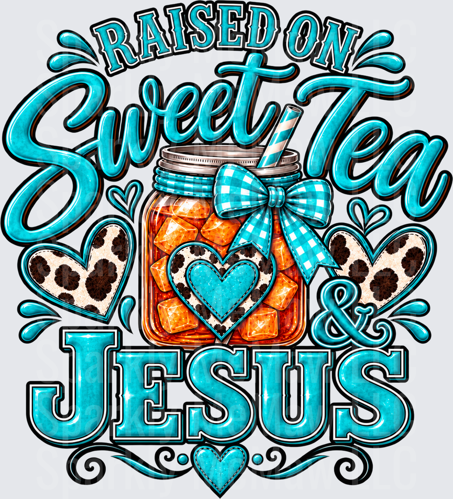 Raised On Sweet Tea Jesus UV DTF DECAL (HARD SMOOTH SURFACE)