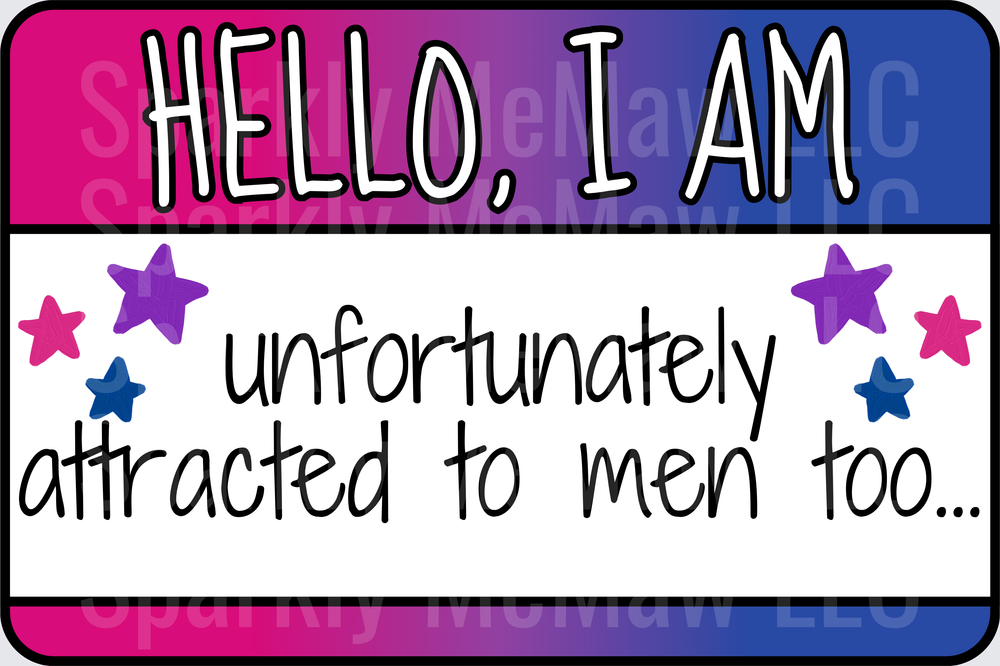 Hello I Am Unfortunately Attracted To Men Too LGBT Pride Name Tag UV DTF Decal