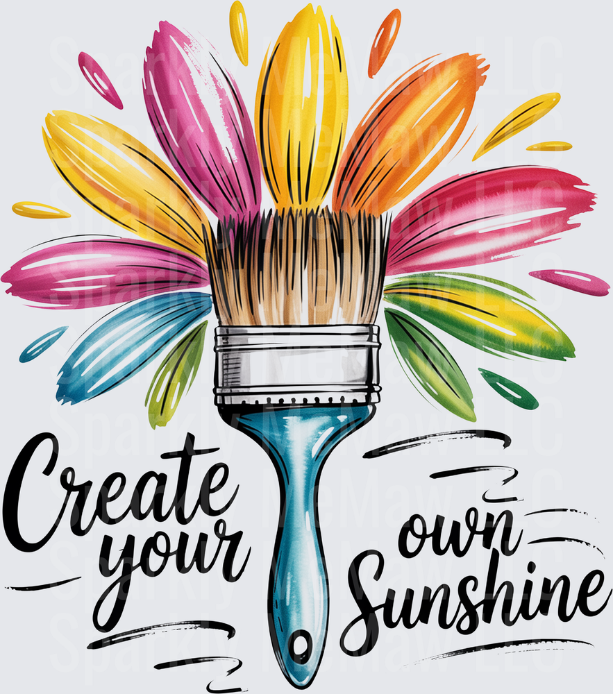 Paint Brush with Colorful Paint Strokes Create Your Own Sunshine UV DTF Decal