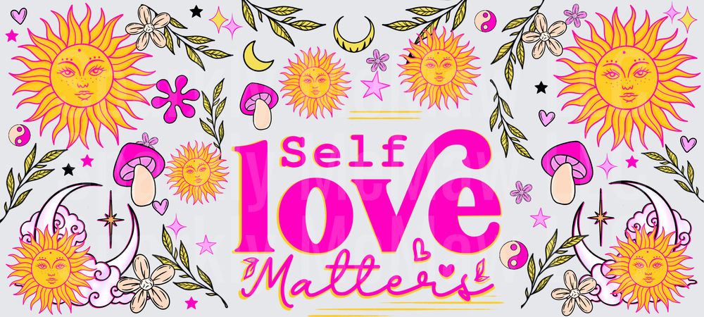 Self Love Matters Boho Sun This is a UV DTF 16 OZ Wrap