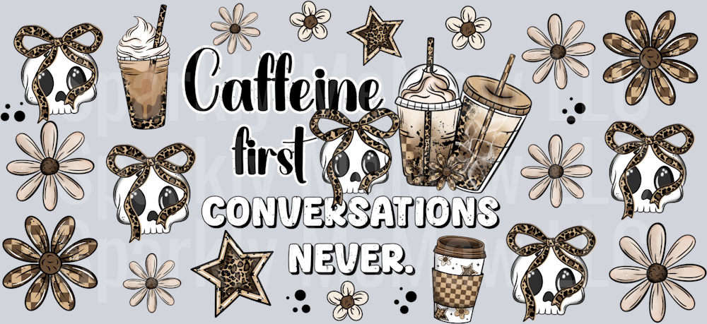 Caffeine First UV DTF 16 Oz wrap