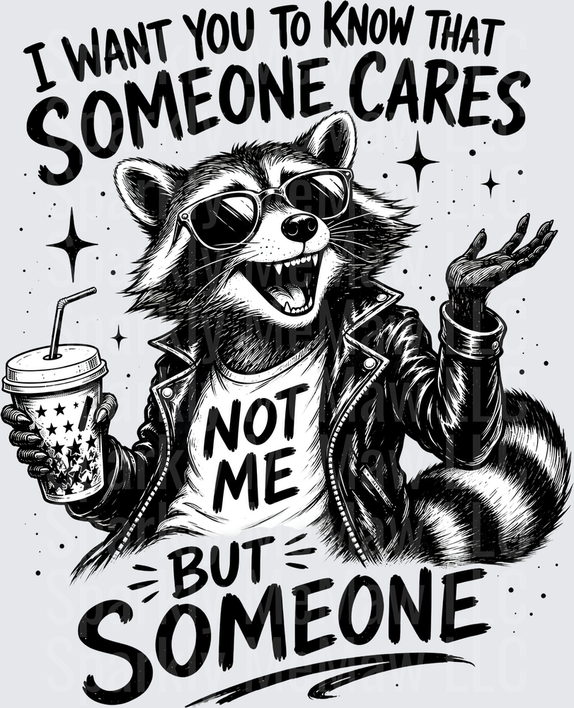 Cool Raccoon Someone Cares Funny is a UV DTF Decal
