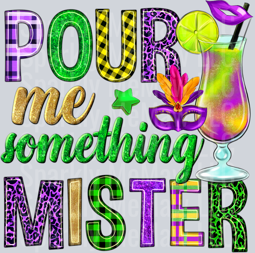 Pour_Me_Something_Mister_ UV DTF Decal