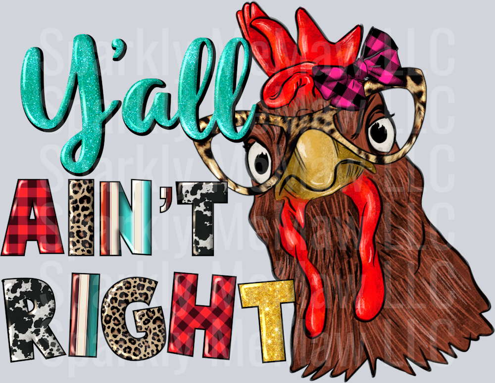 Yall Aint Right UV DTF Decal (Printed in Width)