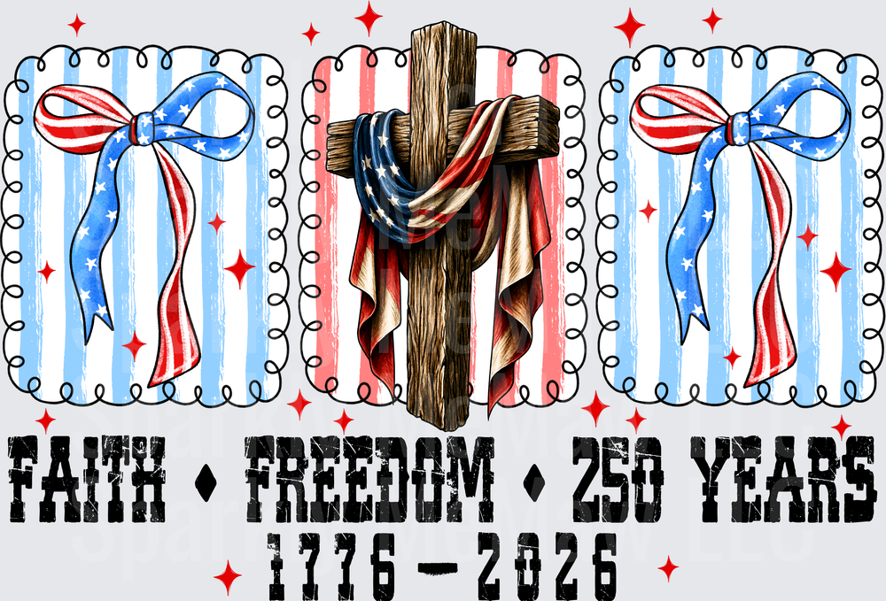 Faith Freedom 250 Years 1776-2026 Patriotic Cross American Flag Bow UV DTF Decal