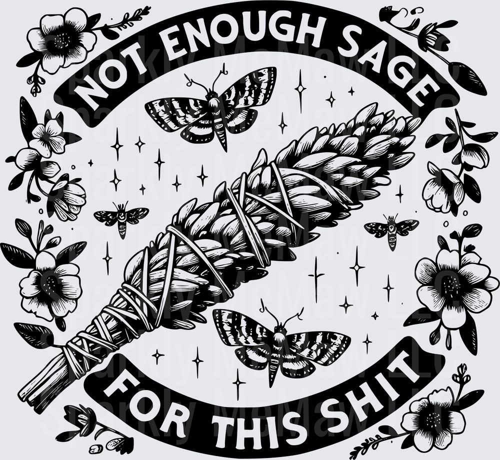 Not Enough Sage For This Shit Floral Moths Banner UV DTF Decal