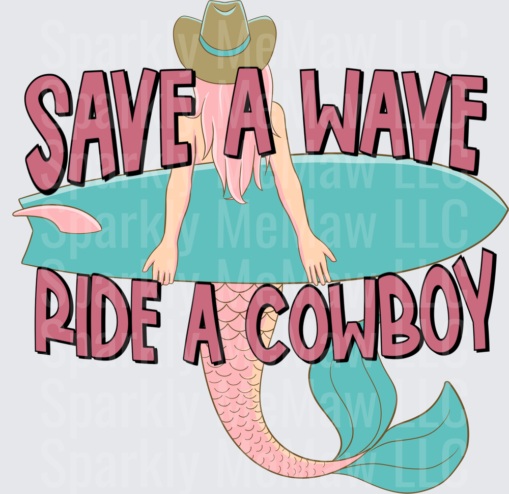 Save A Wave Ride A Cowboy Mermaid with Surfboard Design UV DTF Decal