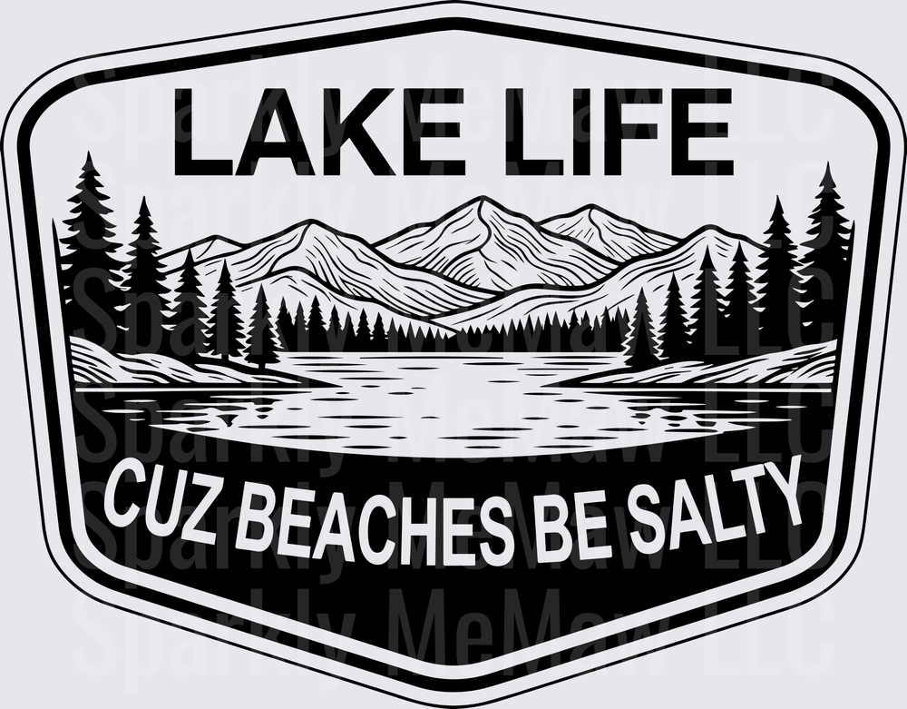 Lake Life Cuz Beaches Be Salty Mountain Badge UV DTF Decal