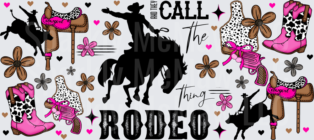 And They Call It Rodeo Pink Western UV DTF 16 OZ Wrap