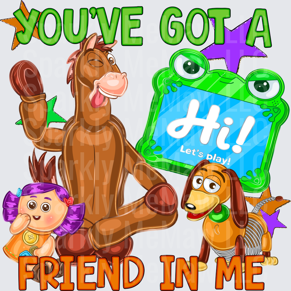 You've Got A Friend In Me Toy Story Bullseye Slinky Dog Peas In A Pod You've Got A Friend In Me DTF Transfer (fabrics)