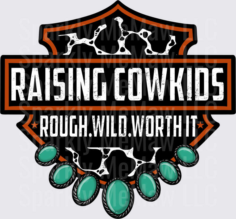 Raising Cowkids Rough Wild Worth It Western Ranch Mom Badge