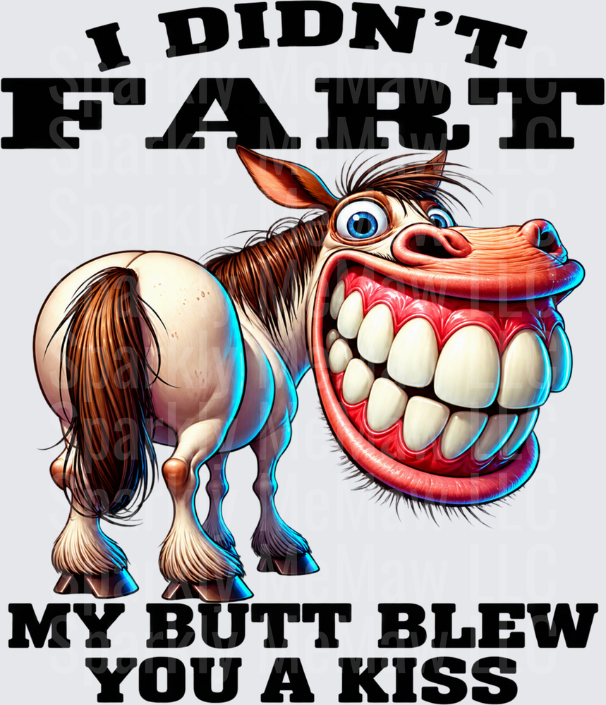I Didn't Fart Funny Horse is a DTF Transfer for Fabrics