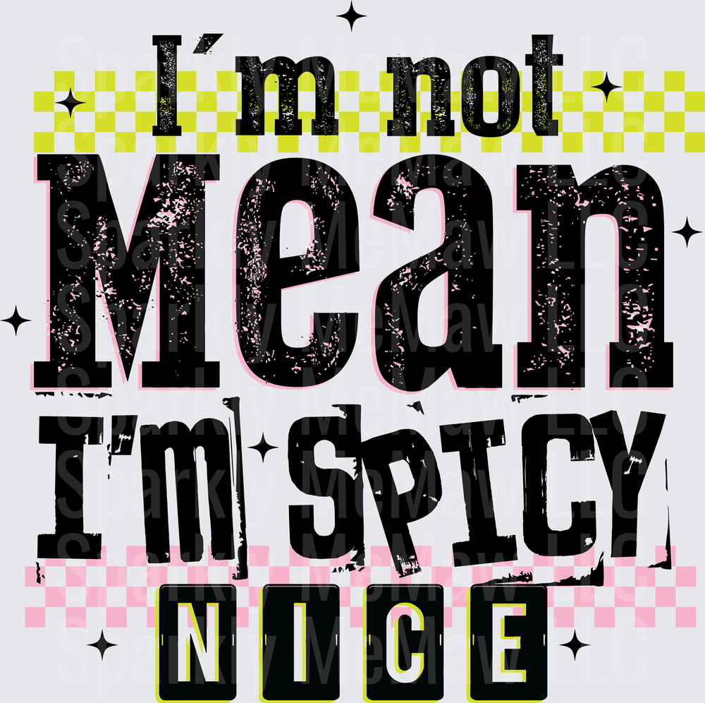 I'm Not Mean Spicy Nice UV DTF Decal