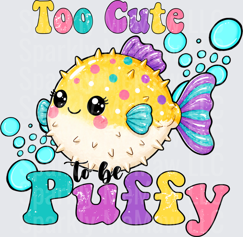 Too Cute to be Puffy Kawaii Pufferfish with Colorful Bubbles UV DTF Decal