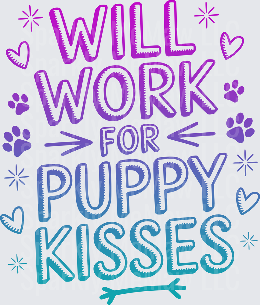 Will Work For Puppy Kisses Typography with Paw Prints and Hearts UV DTF Decal