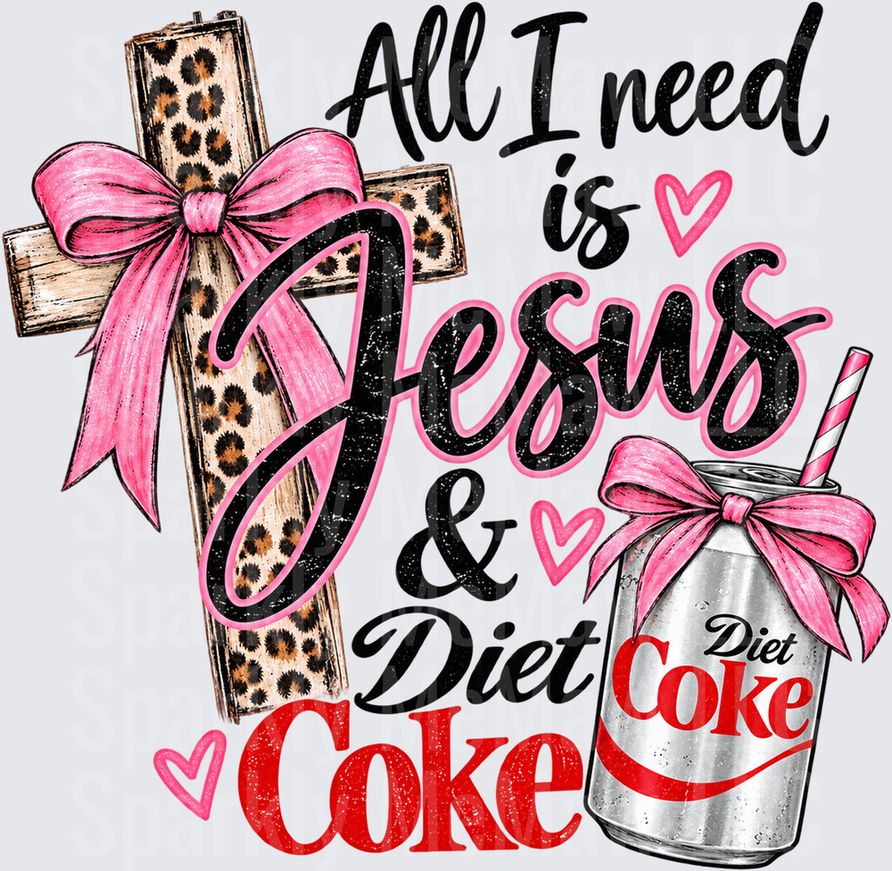 All I Need Jesus Diet Coke is a UV DTF DECAL (HARD SMOOTH SURFACE)
