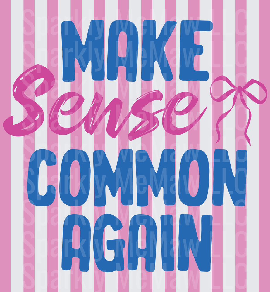 Make Sense Common Again Pink and Blue Typography with Bow