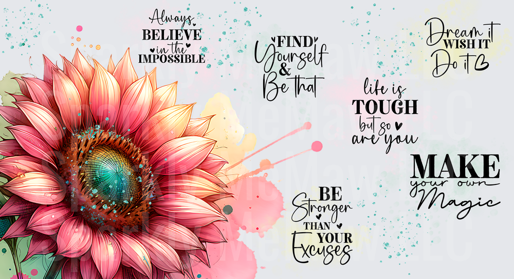 Pink Sunflower Inspirational Quotes is a UV DTF 16 OZ Wrap