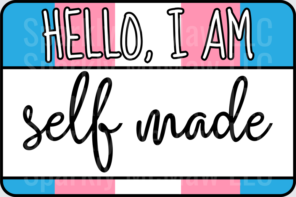 Hello I Am Self Made Name Tag Design UV DTF Decal