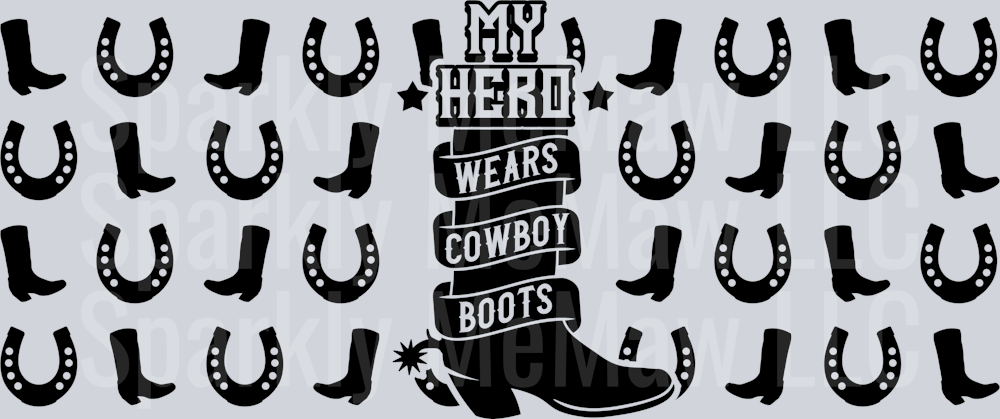 My Hero wears cowboy boots 16 oz UV DTF Wrap