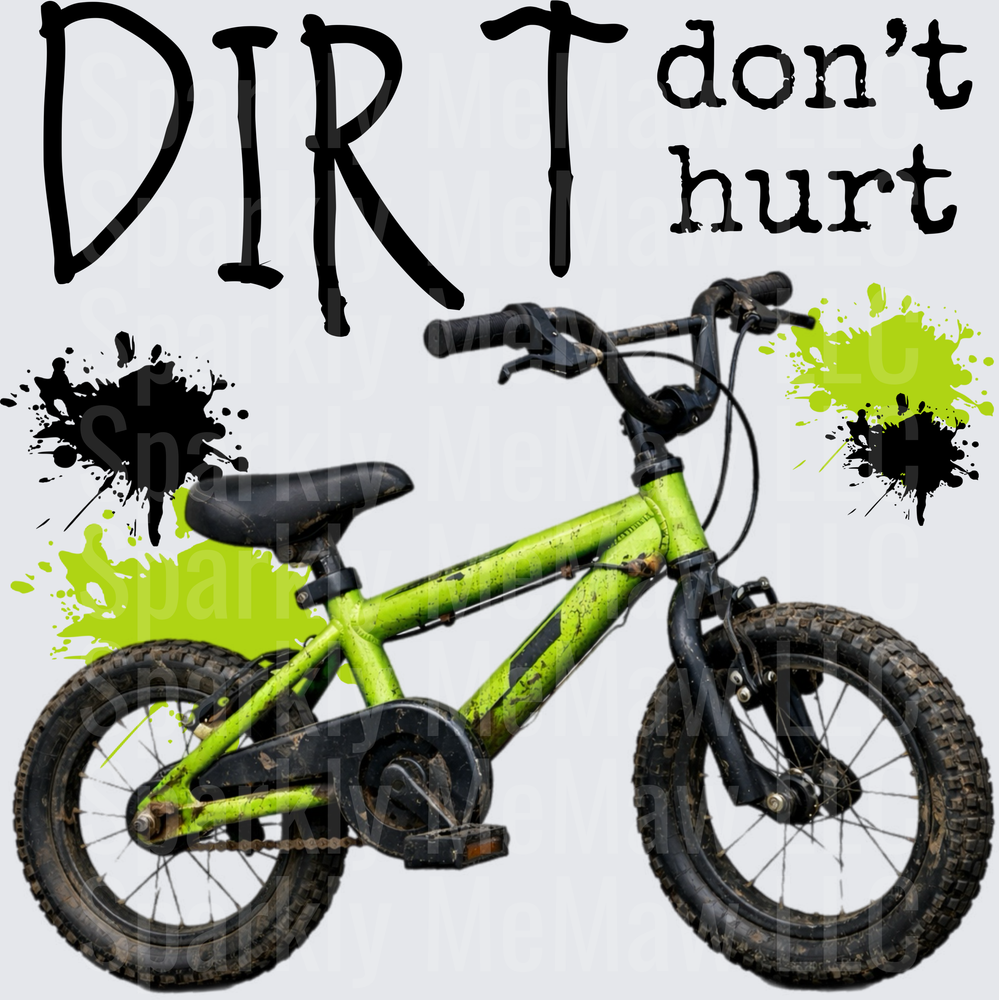Dirt Don't Hurt Muddy Green Bike with Paint Splatter UV DTF Decal
