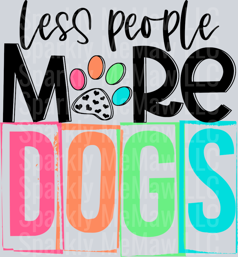 Less People More Dogs UV DTF Decal