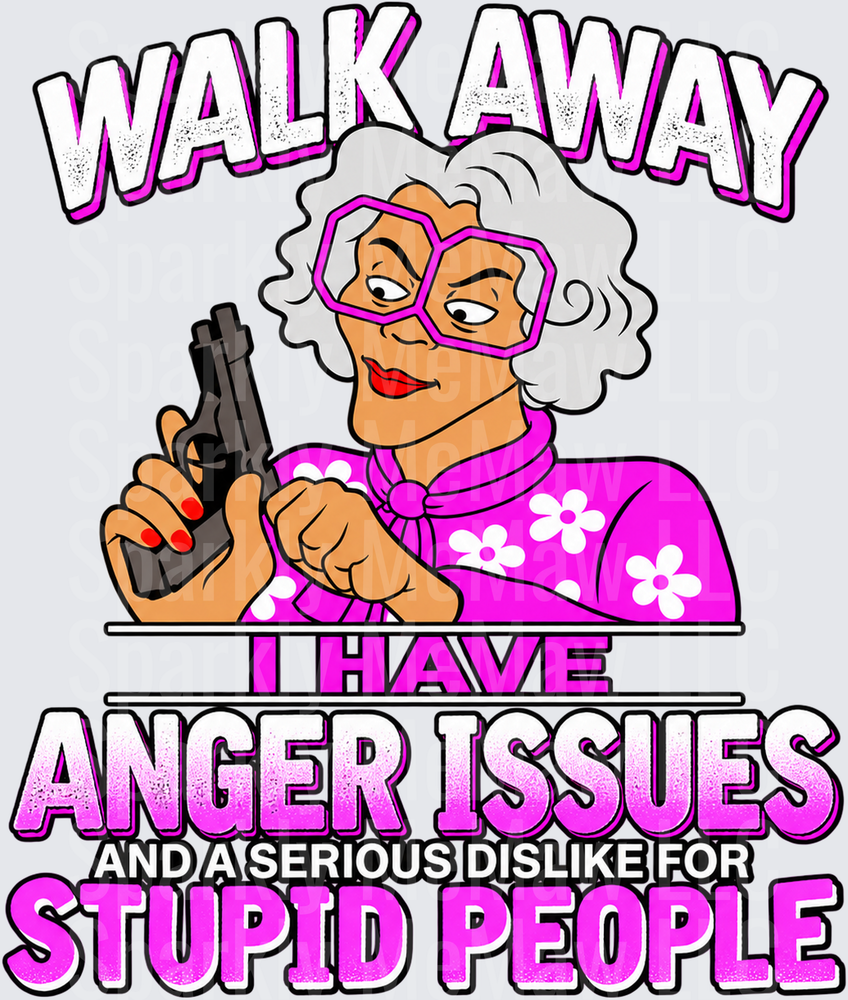 Madea Walk Away Anger Issues UV DTF DECAL (HARD SMOOTH SURFACE)
