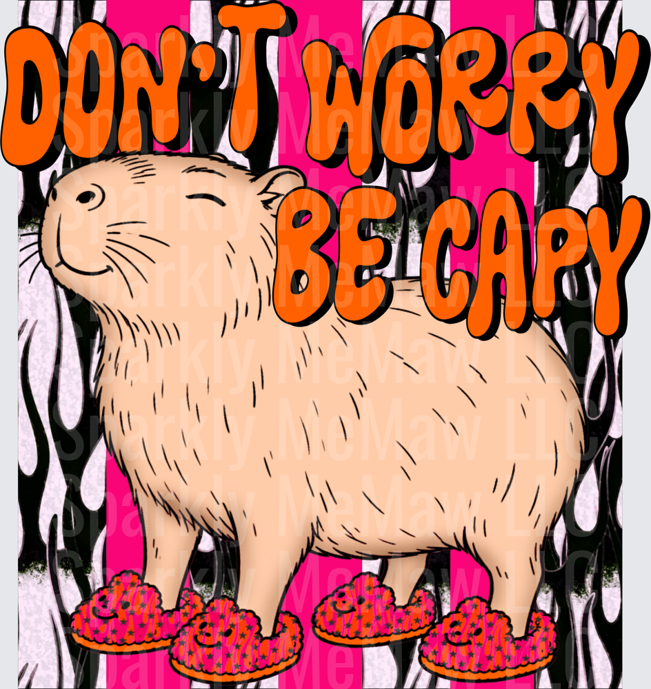 Don't Worry Be Capy This Is A UV DTF Decal
